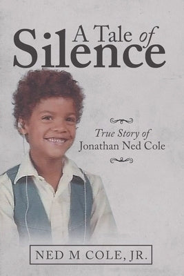 A Tale of Silence by Cole, Ned M.