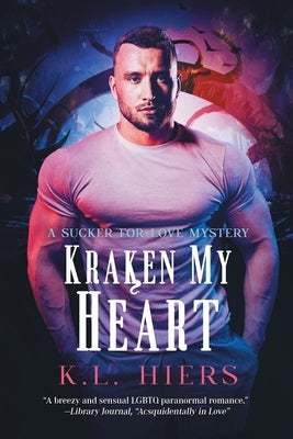 Kraken My Heart: Volume 2 by Hiers, K. L.