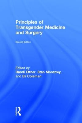 Principles of Transgender Medicine and Surgery by Ettner, Randi