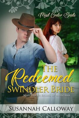 The Redeemed Swindler Bride by Calloway, Susannah