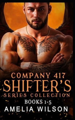 Company 417 Shifters Series Collection: Books 1-5: Shifter Paranormal Romance by Wilson, Amelia