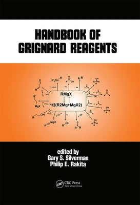 Handbook of Grignard Reagents by Silverman, Gary S.
