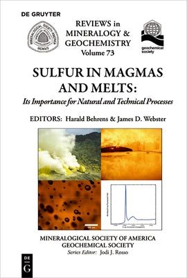Sulfur in Magmas and Melts:: Its Importance for Natural and Technical Processes by Behrens, Harald