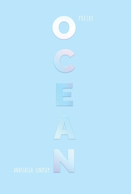 O C E A N by Lindsey, Anastasia