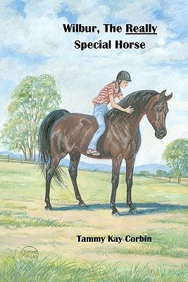 Wilbur, The REALLY Special Horse by Herrick, Jeanne Mellin