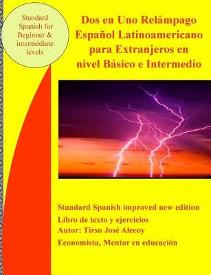 Dos en Uno Relámpago español latinoamericano para extranjeros en nivel básico e intermedio: Spanisch for beginner and intermediate by Alecoy, Tirso Jose