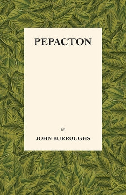 Pepacton by Burroughs, John