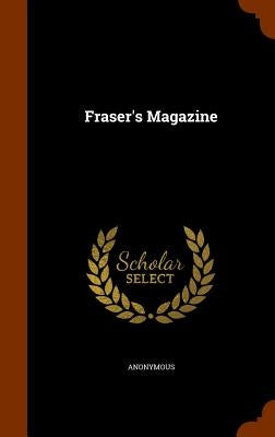 Fraser's Magazine by Anonymous