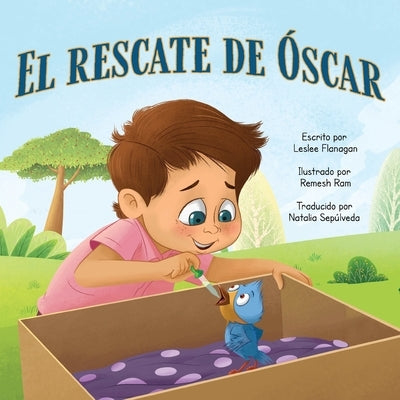 El Rescate de ?scar: Una conmovedora historia sobre la amistad y aceptar las diferencias para Ni?os de 4 a 8 a?os by Flanagan, Leslee