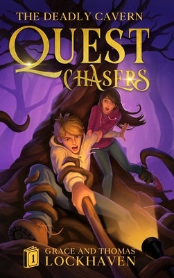 The Deadly Cavern (Book 1): Quest Chasers by Lockhaven, Grace