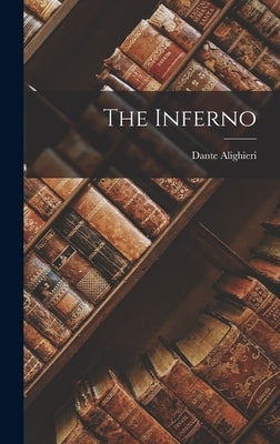 The Inferno by Alighieri, Dante
