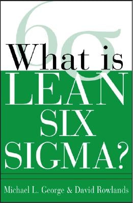 What Is Lean Six SIGMA by George, Michael L.