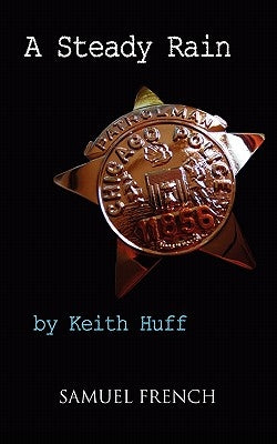 A Steady Rain by Huff, Keith