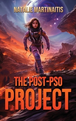 The Post-PSO Project by Martinaitis, Natalie