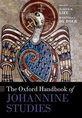 Oxford Handbook of Johannine Studies by Lieu, Judith M.