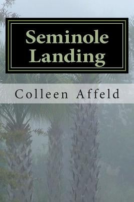 Seminole Landing by Affeld, Colleen