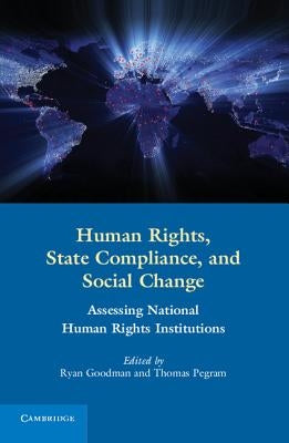 Human Rights, State Compliance, and Social Change by Goodman, Ryan