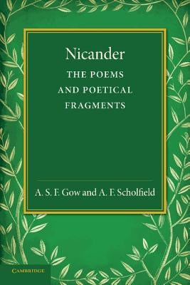 Nicander: The Poems and Poetical Fragments by Gow, A. S. F.