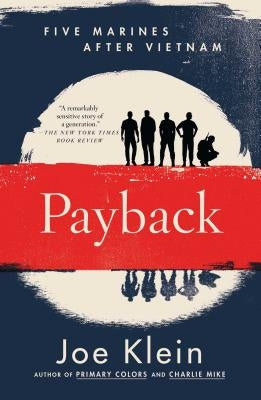 Payback: Five Marines After Vietnam by Klein, Joe