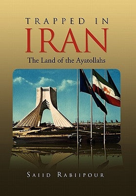 Trapped in Iran by Saiid Rabiipour, Rabiipour