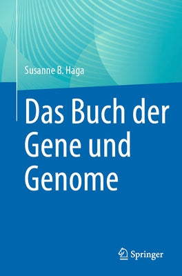 Das Buch Der Gene Und Genome by Haga, Susanne B.