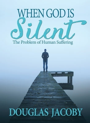 When God Is Silent by Jacoby, Douglas