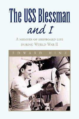 The USS Blessman and I by Hinz, Edward