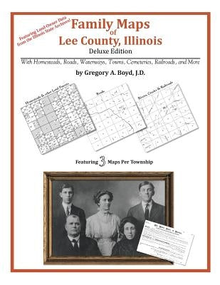 Family Maps of Lee County, Illinois by Boyd J. D., Gregory a.