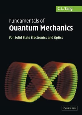 Fundamentals of Quantum Mechanics by Tang, C. L.
