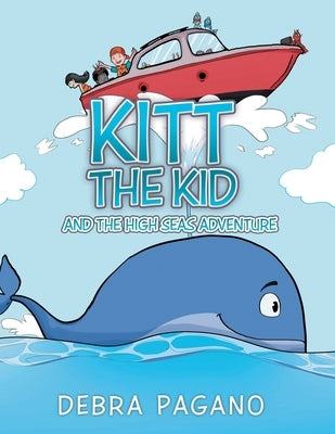 Kitt the Kid and the High Seas Adventure by Pagano, Debra