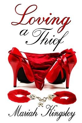 Loving a Thief by Kingsley, Mariah