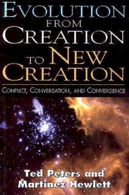 Evolution from Creation to New Creation by Hewlett, Martinez