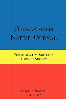 Oshkaabewis Native Journal (Vol. 7, No. 1) by Treuer, Anton