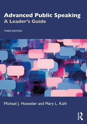 Advanced Public Speaking: A Leader's Guide by Hostetler, Michael J.