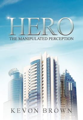 Hero: Kevon Brown by Brown, Kevon