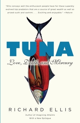 Tuna: Love, Death, and Mercury by Ellis, Richard