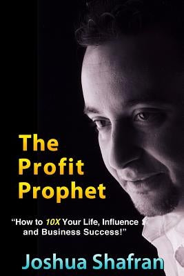 The Profit Prophet by Shafran, Joshua
