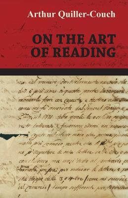 On the Art of Reading by Quiller-Couch, Arthur