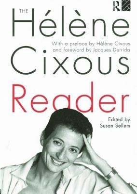 The Hélène Cixous Reader by Sellers, Susan