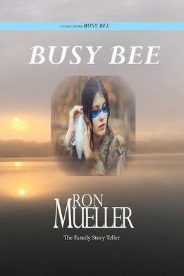 Busy Bee by Mueller, Ron