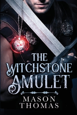 The Witchstone Amulet by Thomas, Mason