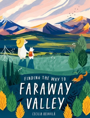 Finding the Way to Faraway Valley by Heikkila, Cecilia