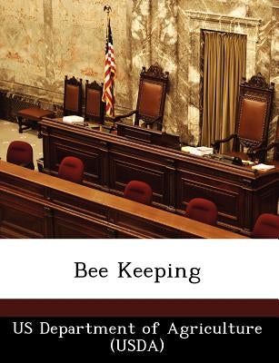 Bee Keeping by Us Department of Agriculture (Usda)