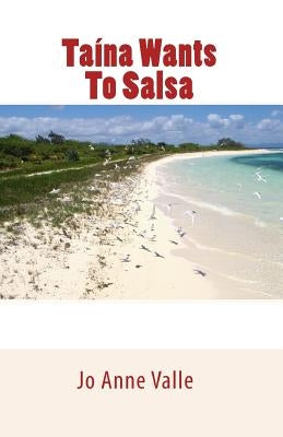Taina Wants To Salsa by Valle, Jo Anne