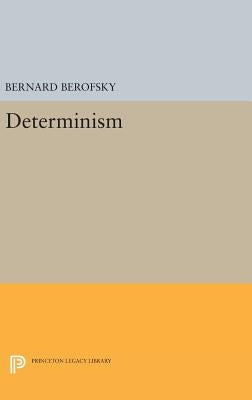 Determinism by Berofsky, Bernard