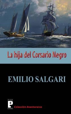 La hija del Corsario Negro by Salgari, Emilio