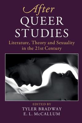 After Queer Studies by Bradway, Tyler