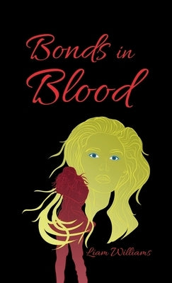 Bonds in Blood by Williams, Liam