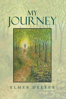 My Journey by Dreyer, Elmer