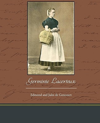 Germinie Lacerteux by De Goncourt, Edmond